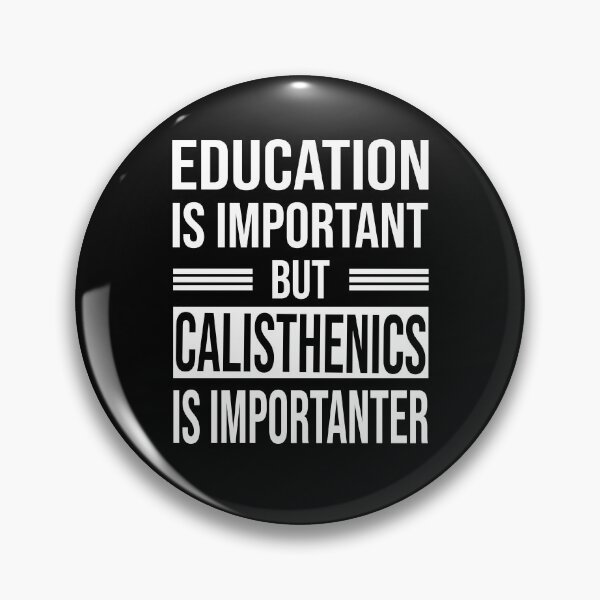Item preview, Education Is Important But CALISTHENICS Is Importanter - Funny CALISTHENICS designed and sold by YukiShop.
