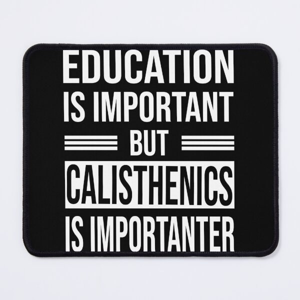 Item preview, Education Is Important But CALISTHENICS Is Importanter - Funny CALISTHENICS designed and sold by YukiShop.