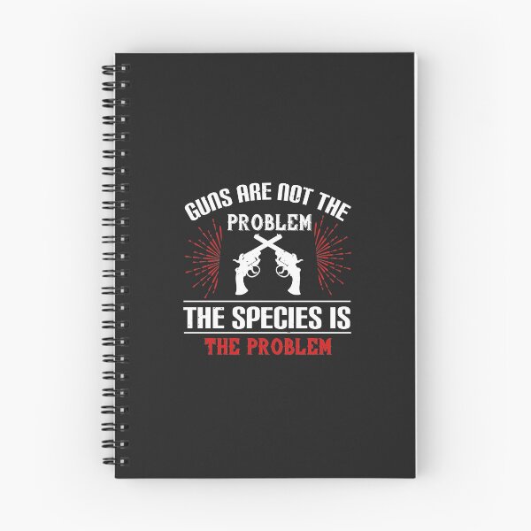 Item preview, Guns are not the problem. The species is the problem designed and sold by JeffreyMCombs.