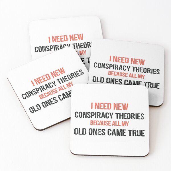 Item preview,  I need new conspiracy theories because all my old ones came true, Funny designed and sold by BNSARTs.