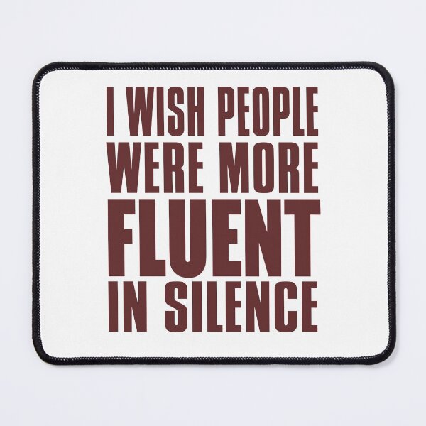Item preview, I Wish People Were More Fluent In Silence designed and sold by techdave.