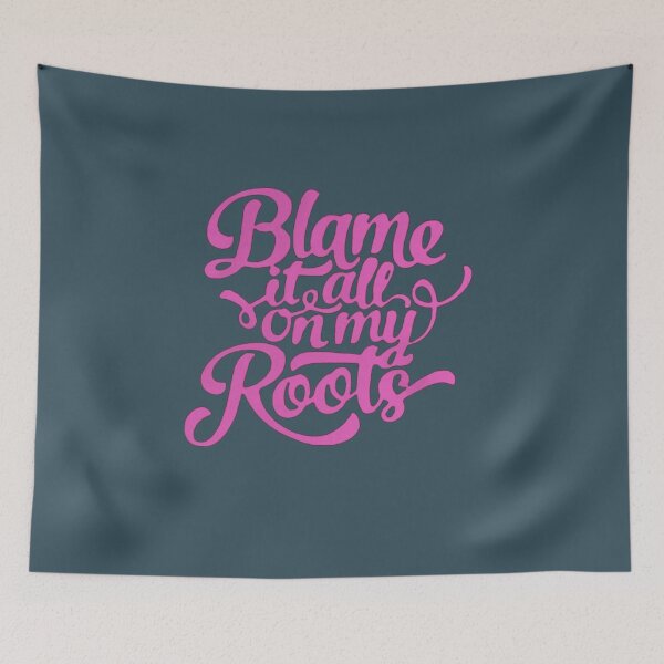 Item preview, Blame it all my Roots in pink designed and sold by LeahCoun.