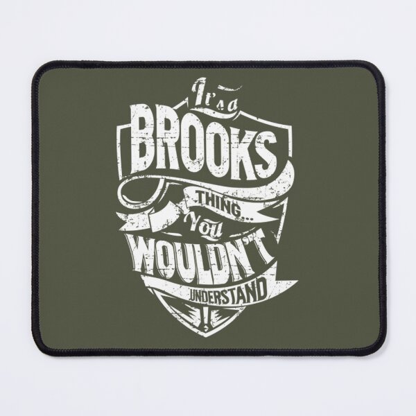 Item preview, Brooks Its BROOKS Thing You Wouldnt Understand designed and sold by LeahCoun.