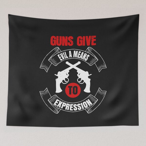 Item preview, Guns give Evil a means to expression designed and sold by JeffreyMCombs.