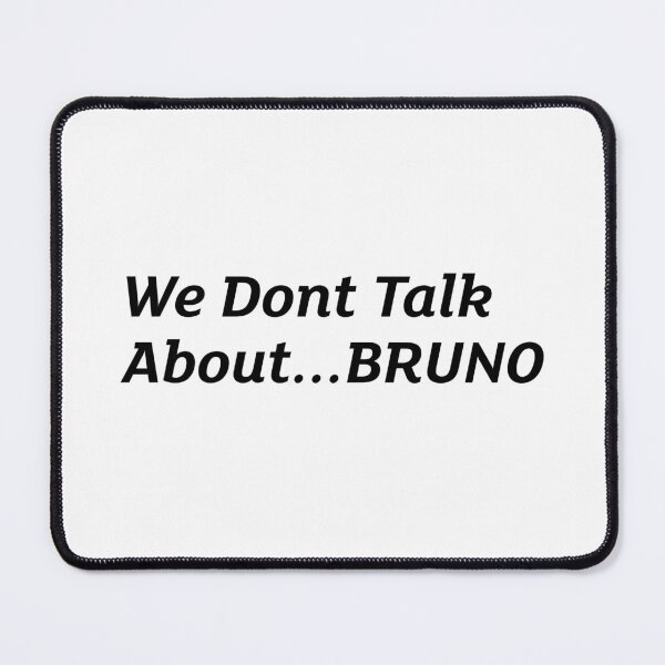 Item preview, Funny We Dont Talk About Bruno  designed and sold by Zuuag.