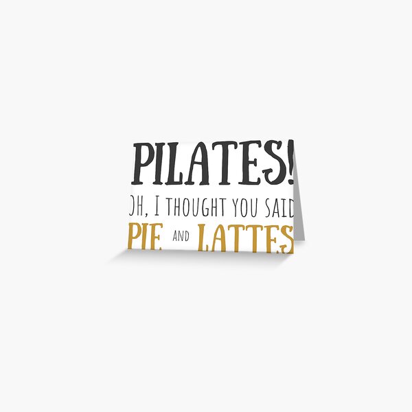 Funny Pilates Sayings Greeting Cards for Sale