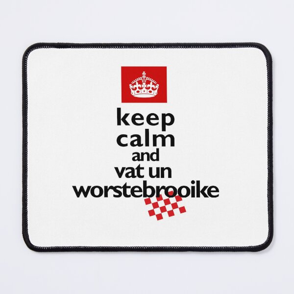 Item preview, Keep calm en vat un worstebrooike, brabantse keep calm designed and sold by BrabantsBeste.