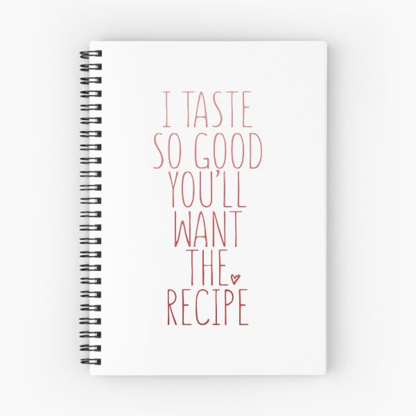 Item preview, I Taste So Good You'll Want The Recipe designed and sold by techdave.