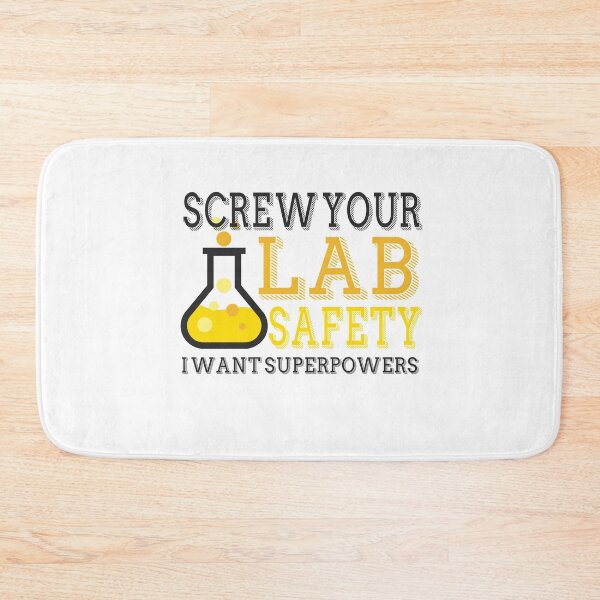 Item preview, Screw Your Lab Safety I Want Superpowers designed and sold by techdave.