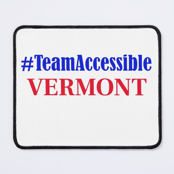 Item preview, Team Accessible VERMONT designed and sold by TeamAccessible.