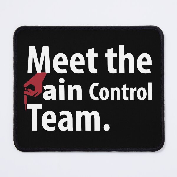 Item preview, Meet the pain control team|pain management designed and sold by EmotionArt.