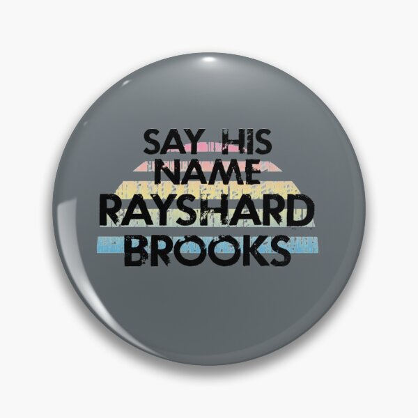 Item preview, Rayshard Brooks Say his name. Justice for Rayshard Brooks. End police brutality. designed and sold by LeahCoun.