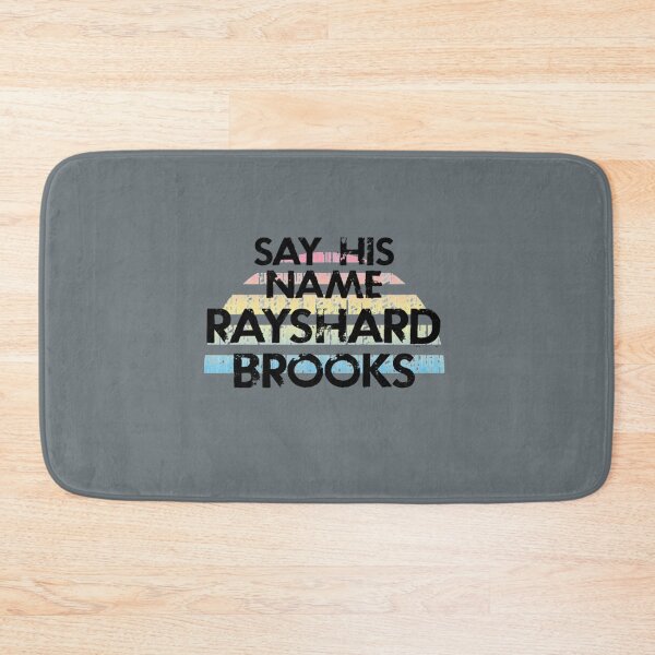 Item preview, Rayshard Brooks Say his name. Justice for Rayshard Brooks. End police brutality. designed and sold by LeahCoun.