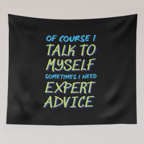 Item preview,  Of course I talk to myself sometimes I need expert advice designed and sold by PacePoint.