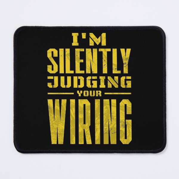 Item preview, Im Silently Judging Your Wiring designed and sold by PROMEN Creativity.