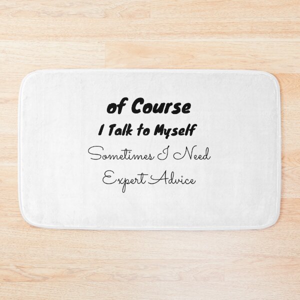 Item preview, of Course I Talk to Myself Sometimes I Need Expert Advice T-Shirt designed and sold by Ayoublab.