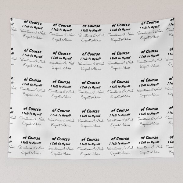 Item preview, of Course I Talk to Myself Sometimes I Need Expert Advice T-Shirt designed and sold by Ayoublab.