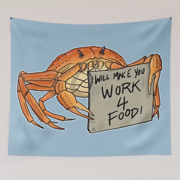 Item preview, Hardwork Crab designed and sold by FlicksArt.