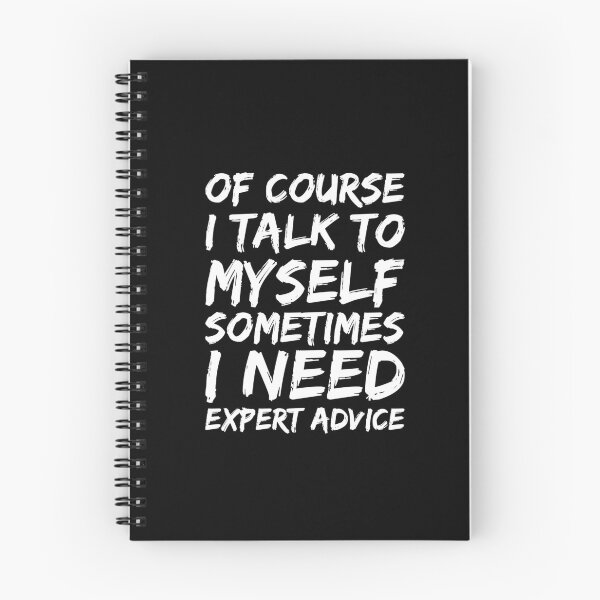 Item preview,   Of course I talk to myself sometimes I need expert advice designed and sold by PacePoint.