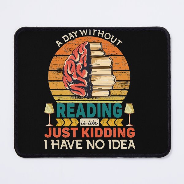 Item preview, A Day Without Reading Is Like Just Kidding I Have No Idea Funny Retro Vintage Sunset designed and sold by PROMEN Creativity.