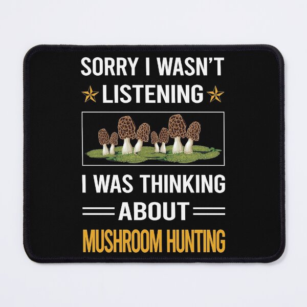 Item preview, Funny Listening Mushroom Hunting Mushrooms Mushrooming Mycology Mycologist Foraging Forager designed and sold by RandalDavis.