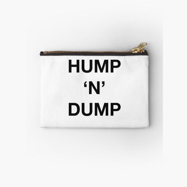 Item preview, HUMP 'N' DUMP designed and sold by SprayandPray69.