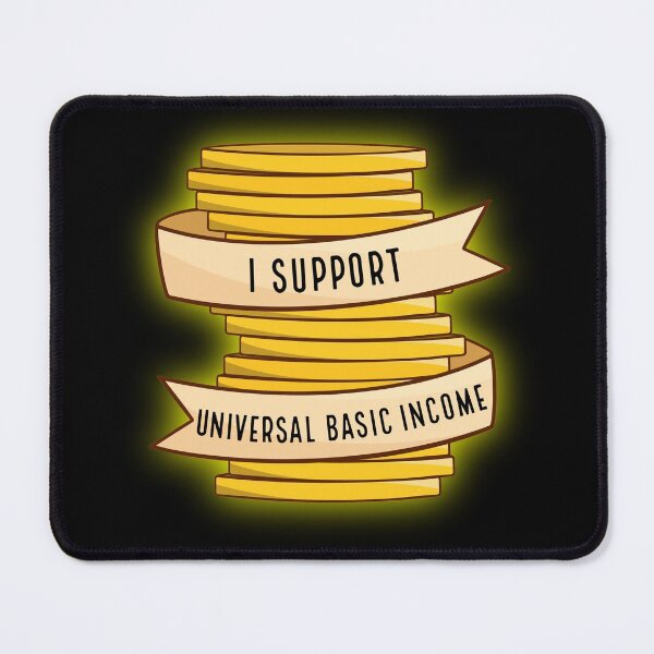 Item preview, I Support Universal Basic Income designed and sold by BaconPancakes21.