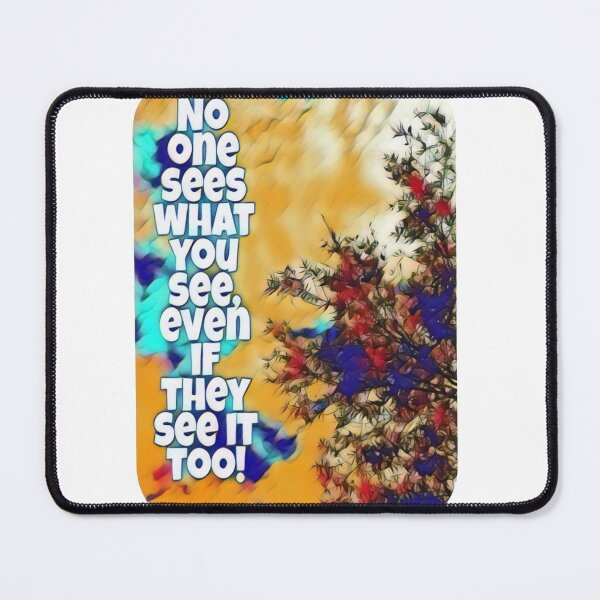 Item preview, No one sees what you see, even if they see it too! designed and sold by ELZotty.