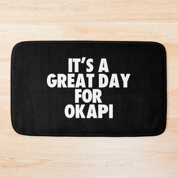 Item preview, It's a Great Day for Okapi designed and sold by kindxinn.
