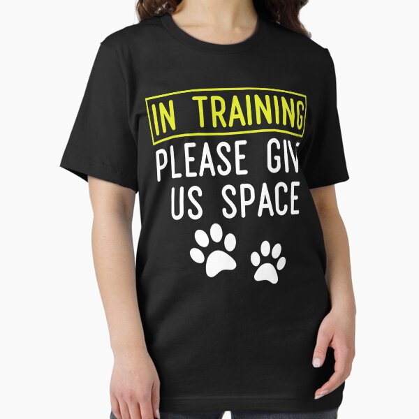 Item preview, Funny Dog Trainer In Training Please Give Us Space designed and sold by maichje.