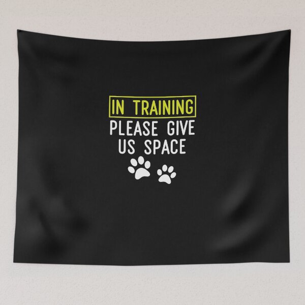 Item preview, Funny Dog Trainer In Training Please Give Us Space designed and sold by maichje.