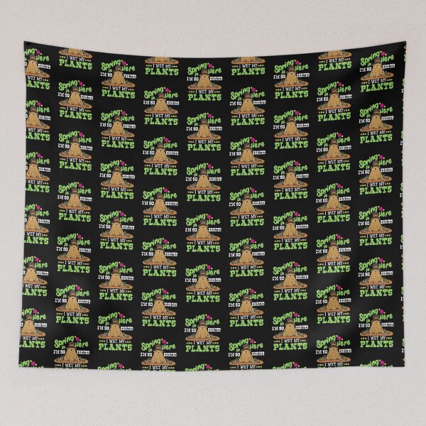 Item preview, Funny Groundhog Day Spring I Wet My Plants  designed and sold by Crush Retro®.