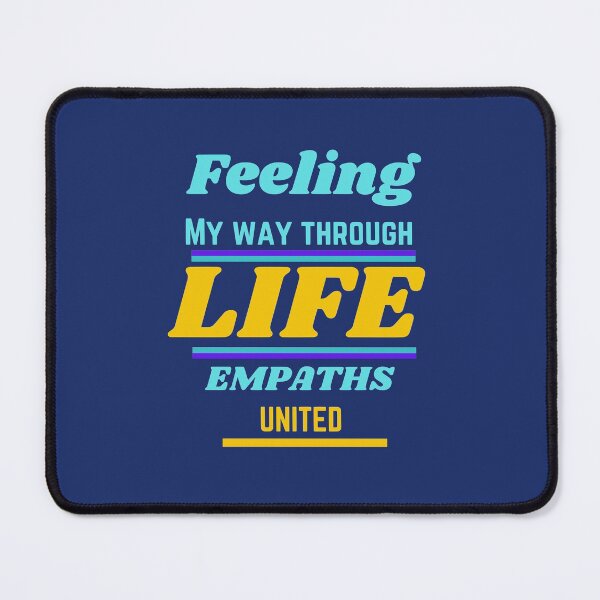Item preview, Feeling my way through LIFE EMPATHS UNITED ( funny, pun) designed and sold by WithAngela.