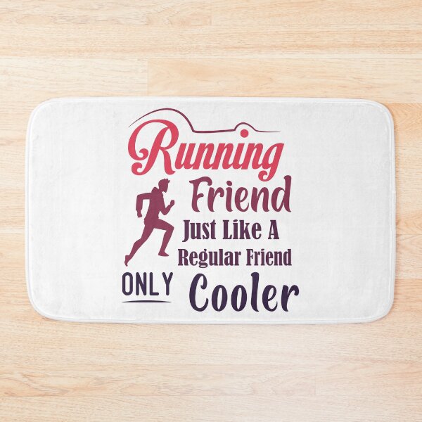 Item preview, Running Friend Just Like A Regular Friend Only Cooler Besties best friend designed and sold by Shorim.
