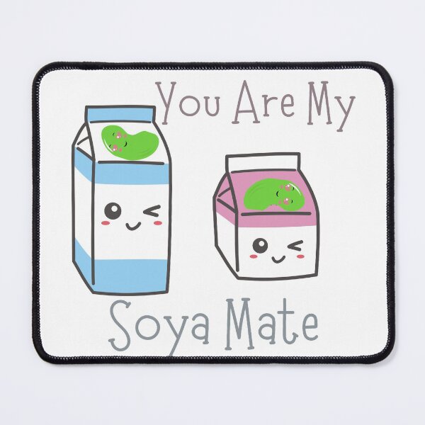 Item preview, You Are My Soya Mate designed and sold by CreativeBel.