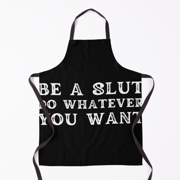 Item preview, Be A Slut Do Whatever You Want designed and sold by Shop signer.