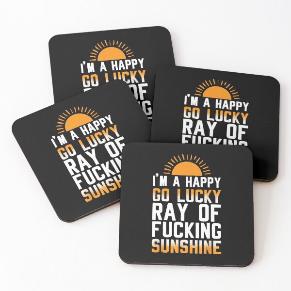 Item preview, I'm a happy go lucky ray of sunshine designed and sold by franktimothy.