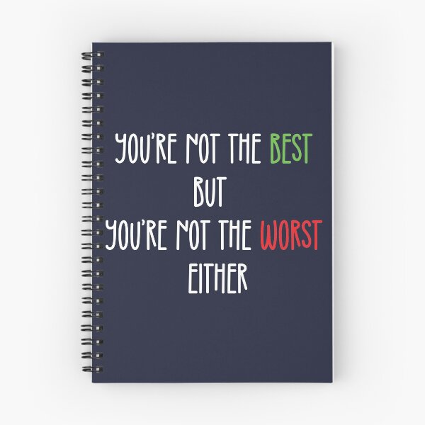 Item preview, You're Not The Best But You're Not The Worst Either | Funny Valentines Day designed and sold by DrawingBoard.