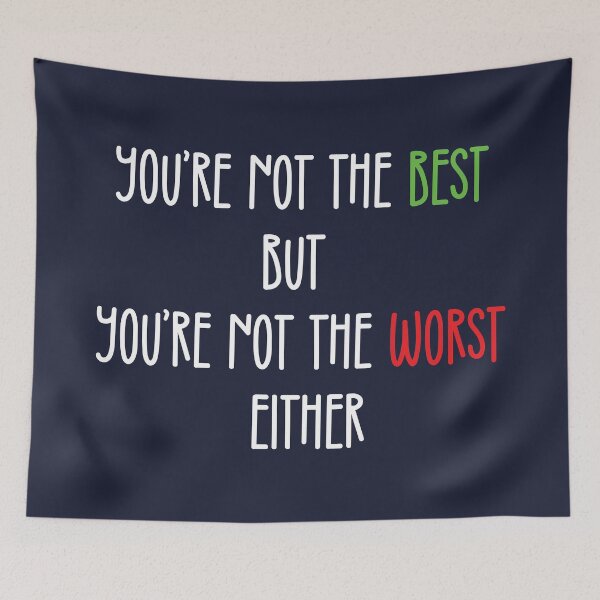 Item preview, You're Not The Best But You're Not The Worst Either | Funny Valentines Day designed and sold by DrawingBoard.