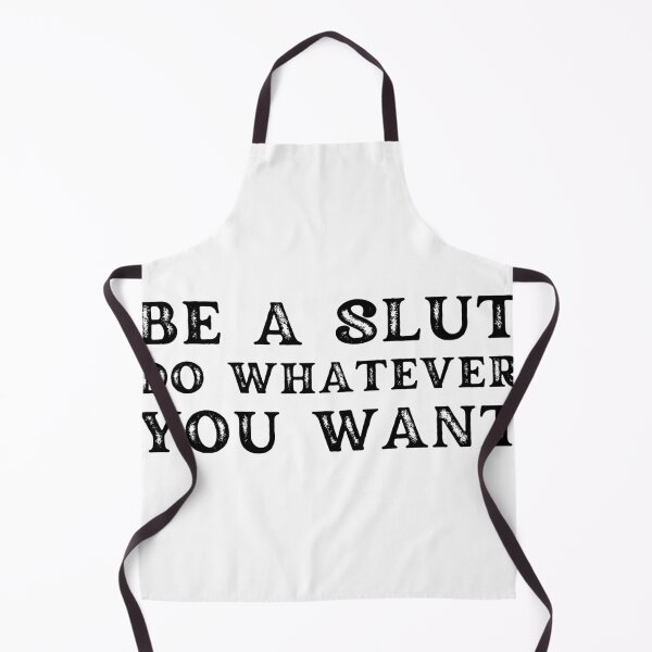 Item preview, Be A Slut Do Whatever You Want designed and sold by Shop signer.