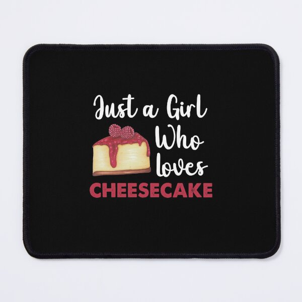 Item preview, Just A Girl Who Loves Cheesecake, I Love Cheesecake designed and sold by SportyDogShop.