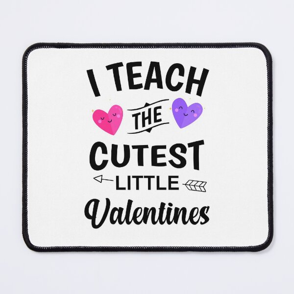 Item preview, Copy of i teach the cutest little valentines, Valentine's Day gift for teachers, girlfriend, mom designed and sold by Mehdi Art.