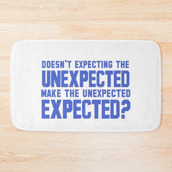 Item preview, Doesn't Expecting The Unexpected Make The Unexpected Expected ? designed and sold by techdave.