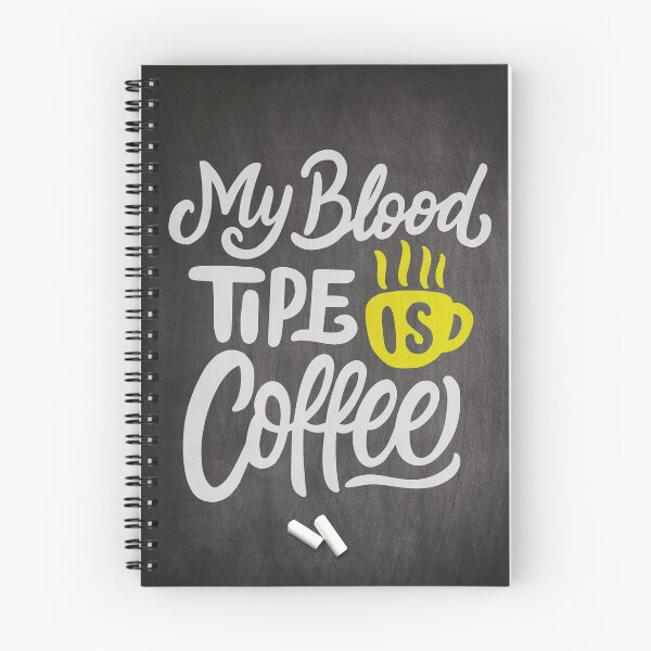 Item preview, My blood type is Coffee — ☕ Coffee blackboard lettering quote designed and sold by GreekTavern1979.