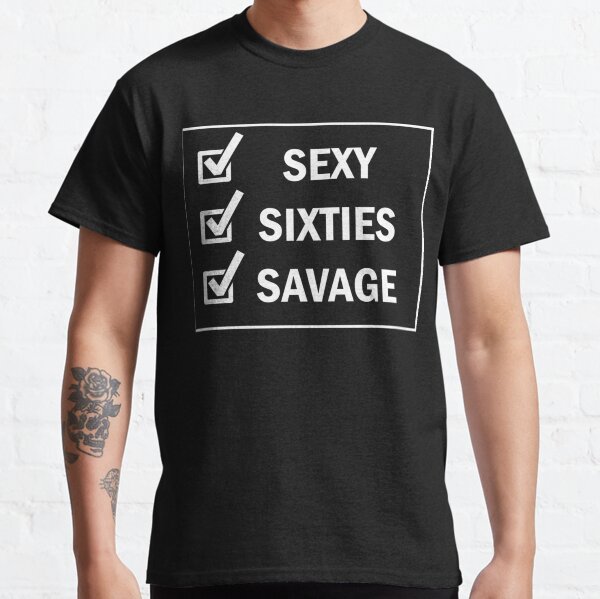 sexy sixties savage shirt
