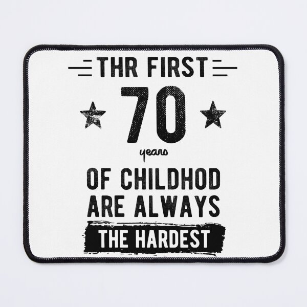 Item preview, The First 70 Years Of Childhood Are Always The Hardest 70th Birthday Gag designed and sold by Davidbrg.