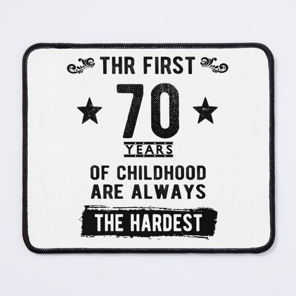 Item preview, The First 70 Years Of Childhood Are Always The Hardest 70th Birthday Gag designed and sold by Davidbrg.