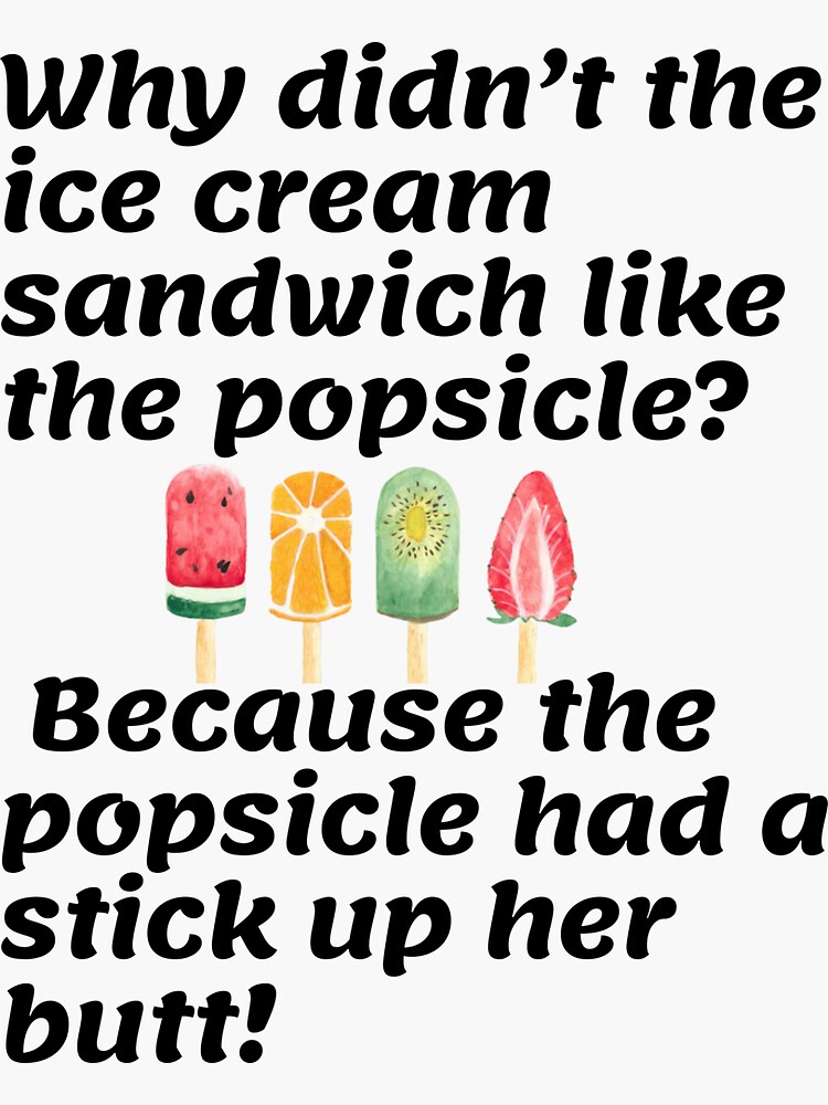 "ice cream popsicle ice cream sandwich joke" Sticker for Sale by