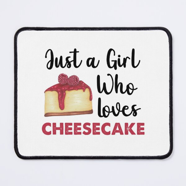 Item preview, Just A Girl Who Loves Cheesecake, I Love Cheesecake designed and sold by SportyDogShop.