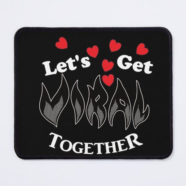 Item preview, Lets Get Viral Together with All My Heart designed and sold by captainpeter.